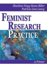Feminist Research Practice: A Primer (repost)