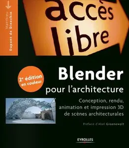 Blender pour l'architecture : Conception, rendu, animation et impression 3D de scènes architecturales