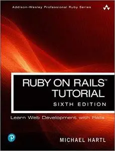 Ruby on Rails Tutorial, 6 Edition [Rough Cuts]
