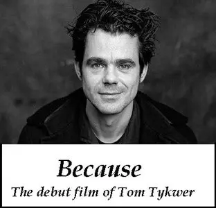 Because - by Tom Tykwer (1990)