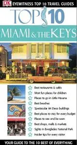 Miami And The Keys (Eyewitness Top 10 Travel Guides) (Repost)