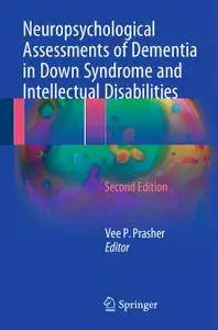 Neuropsychological Assessments of Dementia in Down Syndrome and Intellectual Disabilities, Second Edition