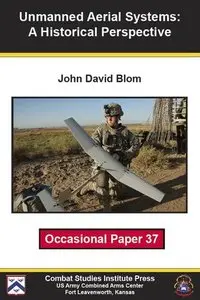 Unmanned Aerial Systems: A Historical Perspective
