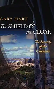 The Shield and the Cloak: The Security of the Commons