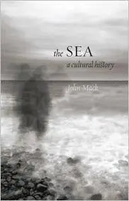 The Sea: A Cultural History