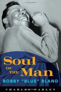 Soul of the Man: Bobby "Blue" Bland (American Made Music)