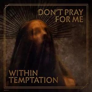 Within Temptation - Don't Pray For Me (2022) [Official Digital Download 24/96]