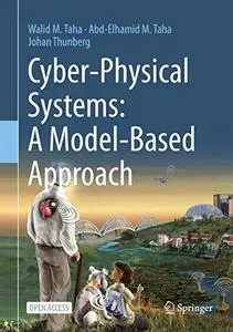 Cyber-Physical Systems: A Model-Based Approach (Repost)