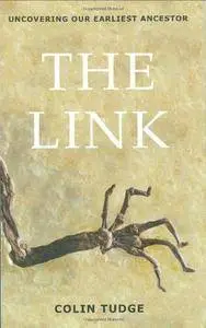 The Link: Uncovering Our Earliest Ancestor