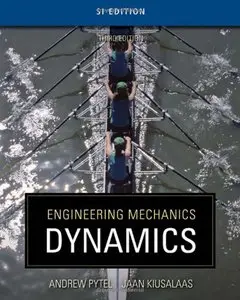 Engineering Mechanics: Dynamics - SI Version, 3 Edition (repost)