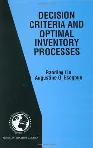 Decision Criteria and Optimal Inventory Processes by Augustine O. Esogbue