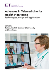 Advances in Telemedicine for Health Monitoring : Technologies, Design and Applications