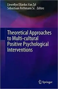 Theoretical Approaches to Multi-Cultural Positive Psychological Interventions