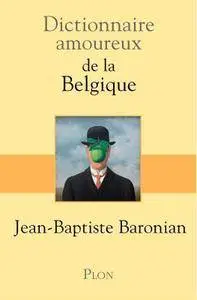 Dictionnaire amoureux de la Belgique