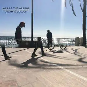 Wills & The Willing - Dream in Colour (2017)