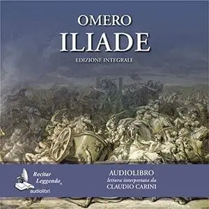 Omero - Iliade [Audiobook]