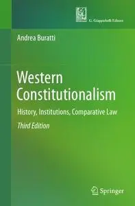 Western Constitutionalism: History, Institutions, Comparative Law, Third Edition
