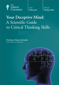 Your Deceptive Mind: A Scientific Guide to Critical Thinking Skills (Audiobook)