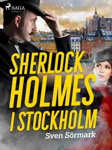 «Sherlock Holmes i Stockholm» by Sven Sörmark