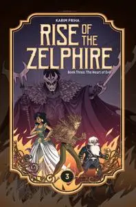 Rise of the Zelphire 03 - The Heart of Evil (2020) (Magnetic Press) (Digital-Empire