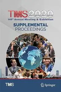 TMS 2020 149th Annual Meeting & Exhibition Supplemental Proceedings (Repost)