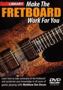 Lick Library - Make The Fretboard Work For You with Matthew Von Doran