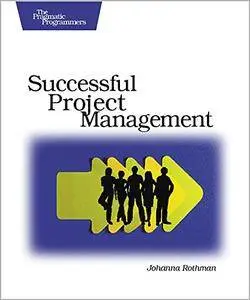 Manage It!: Your Guide to Modern, Pragmatic Project Management