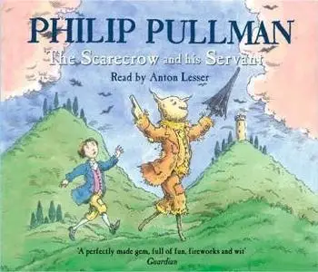 Philip Pullman, "The Scarecrow and His Servant"