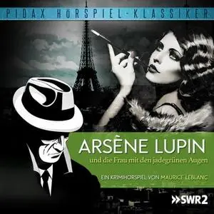 «Arsène Lupin und die Frau mit den jadegrünen Augen» by Maurice Leblanc