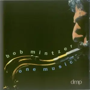 Bob Mintzer - One Music (1992)