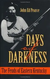 Days of Darkness: The Feuds of Eastern Kentucky