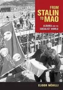 From Stalin to Mao: Albania and the Socialist World