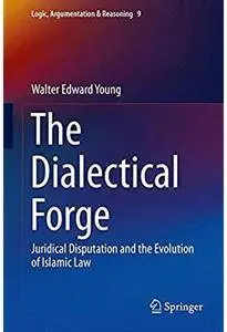The Dialectical Forge: Juridical Disputation and the Evolution of Islamic Law [Repost]