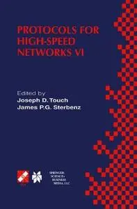Protocols for High-Speed Networks VI: IFIP TC6 WG6.1 & WG6.4 / IEEE ComSoc TC on Gigabit Networking Sixth International Worksho