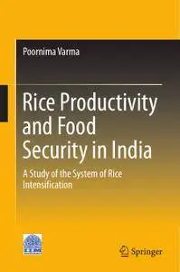 Rice Productivity and Food Security in India: A Study of the System of Rice Intensification (Repost)