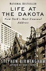 Life at the Dakota: New York's Most Unusual Address
