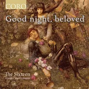 The Sixteen & Harry Christophers - Good Night, Beloved (2021) [Official Digital Download 24/96]