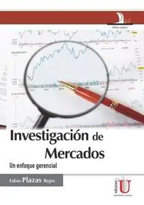 «Investigación de mercados» by Fabio Plazas Rojas