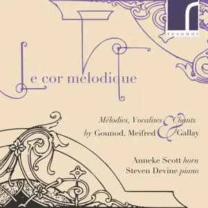 Anneke Scott & Steven Devine - Le Cor Mélodique: Mélodies, Vocalises & Chants by Gounod, Meifred & Gallay (2018) [24/96]