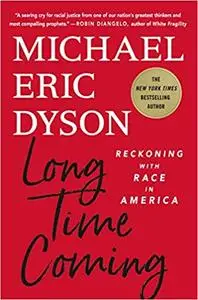 Long Time Coming: Reckoning with Race in America