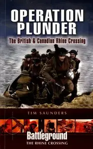 Operation Plunder Rhine Crossing: The British & Canadian Operations (Battleground Europe)