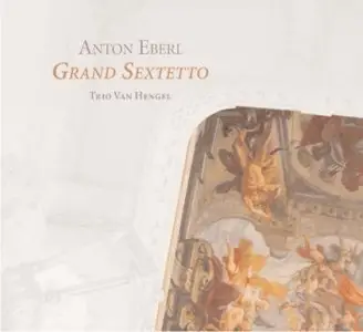 Anton Eberl - Grand Sextetto (Trio Van Hengel)