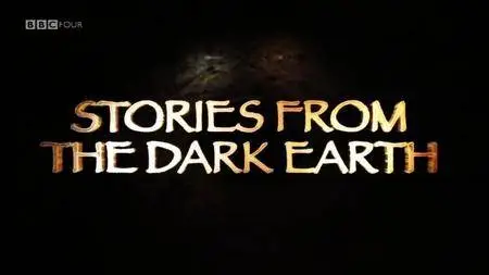 BBC - Stories from the Dark Earth: Ancestors Revisited (2014)