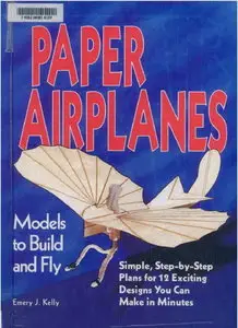 Paper Airplanes: Models to Build and Fly