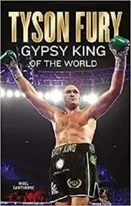 Tyson Fury: Gypsy King of the World