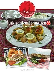 TürkischfreiSchnauze Band 2: Beilagen & Hauptgerichte - Rezepte für den TM31 und TM5