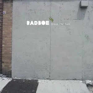 Badboe - Break the Funk (2009)