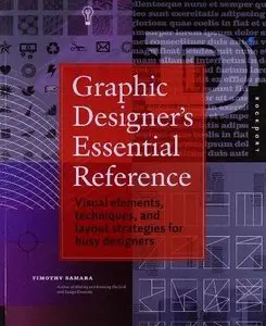 Graphic Designer's Essential Reference: Visual Ingredients, Techniques, and Layout Strategies for Graphic Designers (Repost)