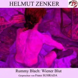 «Rummy Blach: Wiener Blut» by Helmut Zenker