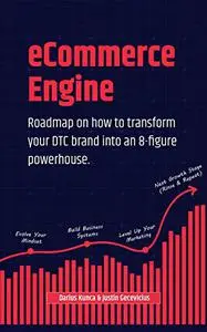 eCommerce Engine - Roadmap On How To Transform Your DTC Brand Into An 8-Figure Powerhouse